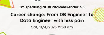 DataWeekender: From DB Engineer to Data Engineer with less pain